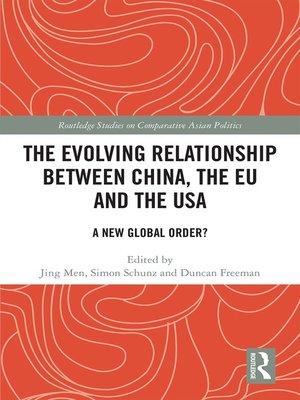 cover image of The Evolving Relationship between China, the EU and the USA